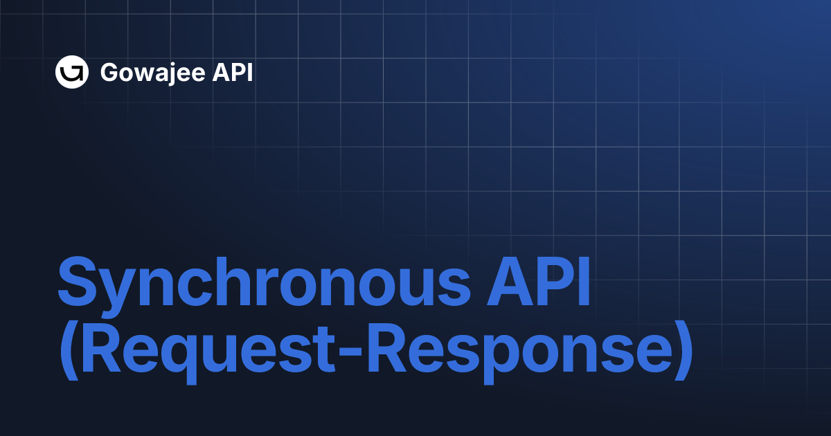 Synchronous API (Request-Response) | Gowajee API